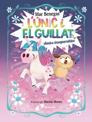 cover image of L'Únic i el Guillat, 1. Amics inseparables